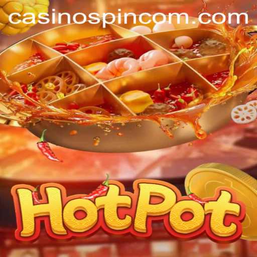 Exploring the Exciting World of Hotpot at Spin Com Casino
