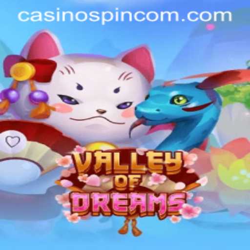 Explore ValleyofDreams at Spin Com Casino: A Mesmerizing Adventure in Modern Gaming